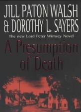 A Presumption of Death,Jill Paton Walsh,Dorothy  L Sayers, Dorothy L Sayers