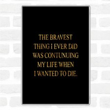 Black Gold Wanted To Die Quote