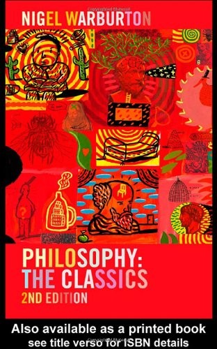 Philosophy the classics nigel - philosophy:, classics-nigel