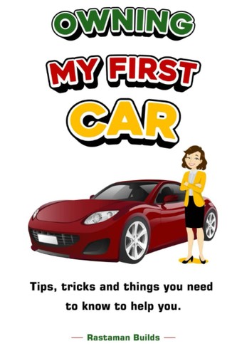 Owning first car tips - owning, my