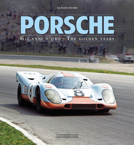 Porsche gli anni - porsche, d'oro/the