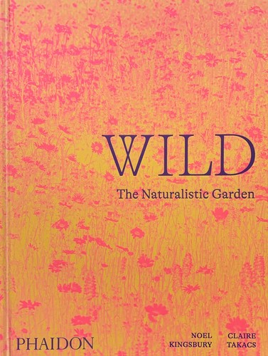 Wild the naturalistic garden - naturalistic,