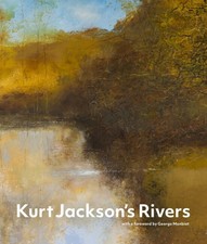 Kurt Jackson's Rivers by Kurt