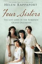 Four Sisters:The Lost Lives of the Romanov Grand Duchesses,Helen Rappaport