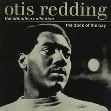 Otis Redding: The Dock of the Bay: The Definitive Collection