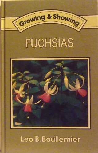 Growing and showing fuchsias - and,