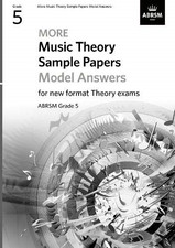 More Music Theory Sample Papers Model Answers, ABRSM Grade 5 (Music... - ABRSM