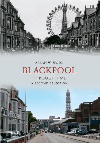 Blackpool through time - blackpool,