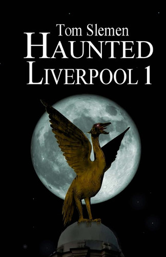 Haunted liverpool - liverpool, 1