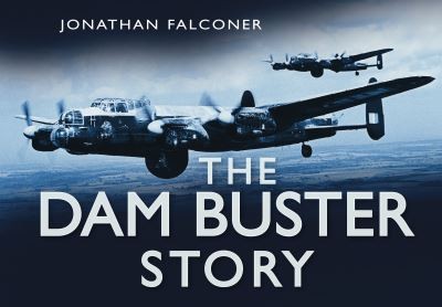 The dam busters story
