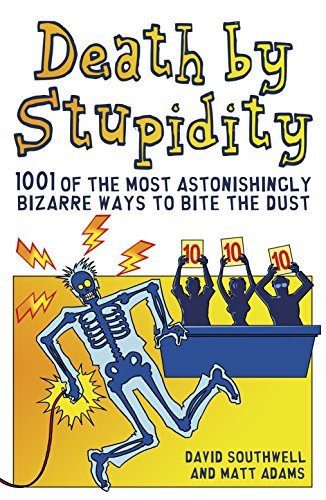 Death stupidity david - death, by