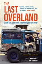 The Last Overland: 21,000 km, 23 Countries and One Very Old Land