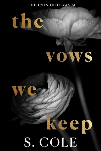 The vows keep iron outlaws - the, keep: