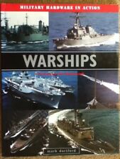 Warships (Military Hardware in Action Series) By Mark Dartford