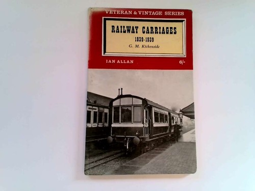 Railway carriages 1839 1939 - carriages,, 1839-1939