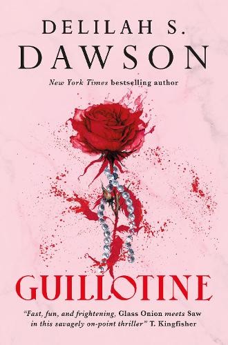 Guillotine delilah dawson - delilah, s.