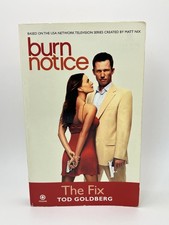 Burn Notice: the Fix by Tod Goldberg - 2008 Paperback - Preowned