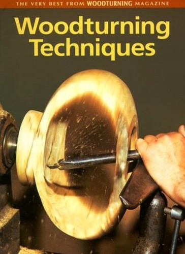 Woodturning techniques the - woodturning, techniques: