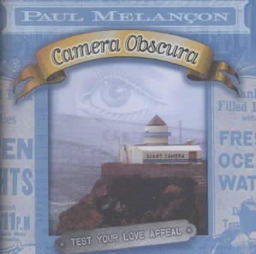 Camera obscura paul melancon - -,
