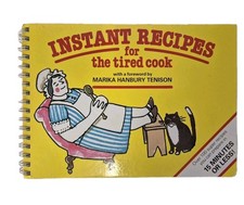 Instant Recipes For The Tired Cook By  Marika Hanbury, Over 100 Recipes 1981