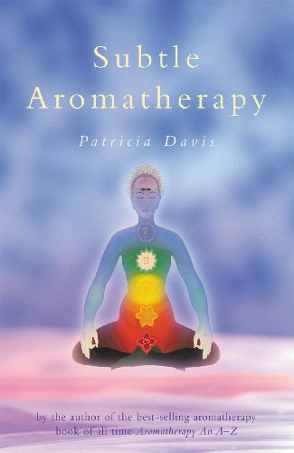 Subtle aromatherapy - aromatherapy, by