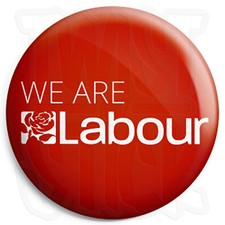 We Are Labour Button Badge 25mm Political Election Badges, Fridge Magnet Option