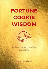 Fortune Cookie Wisdom: Daily propheci..., Dirk Janssens