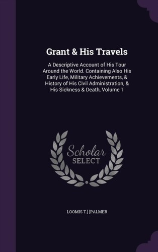 Palmer grant his travels a - ,