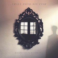 Small Pond Big Fish - Wicked