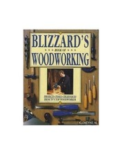 Blizzard's Book of Woodworking: Projects, Te... by Blizzard, Richard E. Hardback