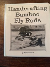 Handcrafting Bamboo Fly Rods