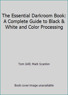 The essential darkroom book - the, book: