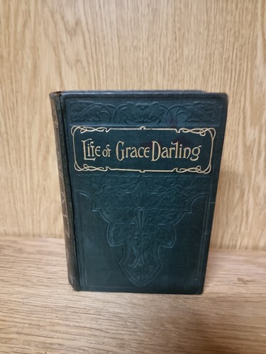 Grace darling heroine of the - darling,