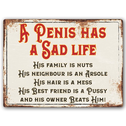 Penis sad life funny sign - penis,