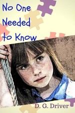 NO ONE NEEDED TO KNOW By D. G