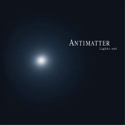 Antimatter lights out - antimatter,
