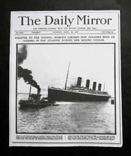 TITANIC 8" x 7.7"REPLICA DALY 16 APRIL 1912 MIRROR HEADLINE DISASTER FOR TITANIC