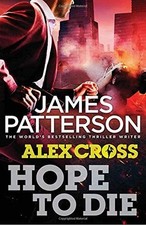 Hope to Die: (Alex Cross 22),James Patterson