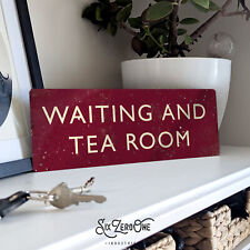 WAITING  & TEA ROOM Metal Sign Kitchen Vintage Railway ww2 Retro Kitch worn look
