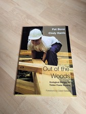 Out Of The Woods Ecological Designs For Timber-Frame Housing, Borer & Harris