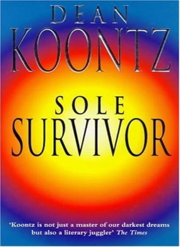 Sole survivor dean koontz - sole, by