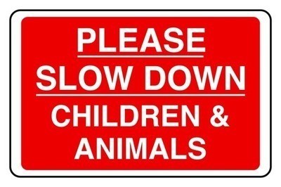 Please slow down - please, children