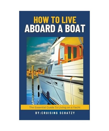 How live aboard boat - to, a