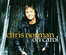 Oh Carol by Chris Norman | CD