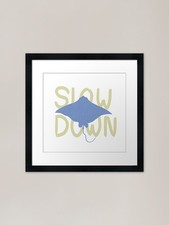 Slow Down Framed Art Print
