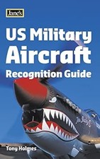 US Military Aircraft Recognition Guide (Jane�s), Holmes, Tony, Used; Good Book