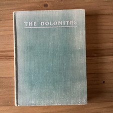 The Dolomites by C. Douglas Milner 1st Edition 1951 Hardback