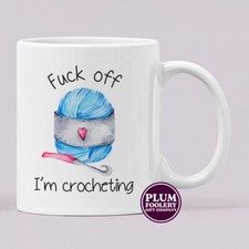 F*ck off I’m Crocheting Mug Funny crochet Gift