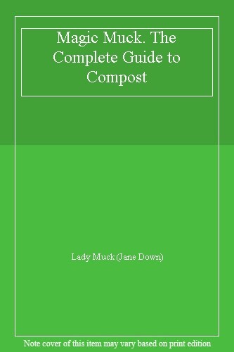 Magic muck the complete guide - complete,