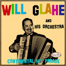 WILL GLAHE CD Vintage Dance Orchestra / Accordion , Continental Hit Parade